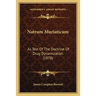Natrum Muriaticum: As Test Of The Doctrine Of Drug Dynamization (1878)