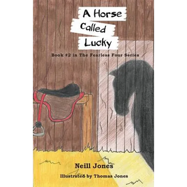A Horse Called Lucky: Book 2 in the Fearless Four Series
