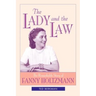 The Lady and the Law: The Remarkable Story of Fanny Holtzmann