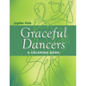 Graceful Dancers (A Coloring Book)