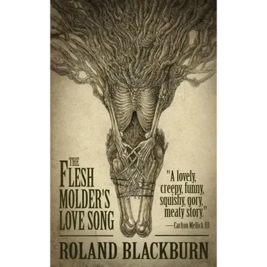 The Flesh Molder's Love Song