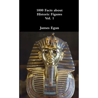 1000 Facts about Historic Figures Vol. 1