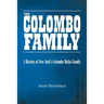 The Colombo Family: A History of New York's Colombo Mafia Family