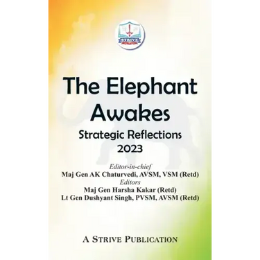 The Elephant Awakes: Strategic Reflections - 2023