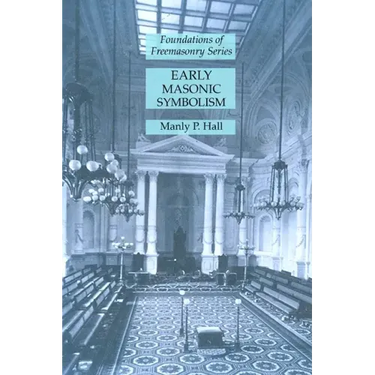 Early Masonic Symbolism: Foundations of Freemasonry Series