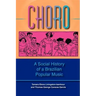 Choro: A Social History of a Brazilian Popular Music