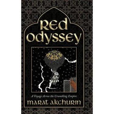 Red Odyssey: A Voyage Across the Crumbling Empire