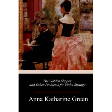 The Golden Slipper, and Other Problems for Violet Strange