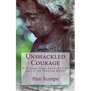 Unshackled Courage: Will Annie Grace Solve the Cold Case of the Phantom Killer?
