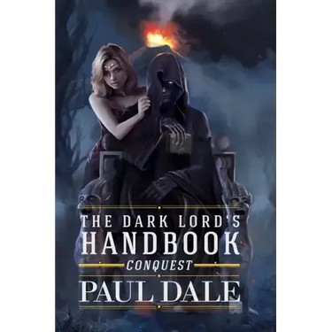 The Dark Lord's Handbook: Conquest
