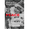Paid to Piss People Off: Book 1 PEACE