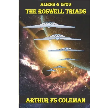 Aliens & UFO's - The Roswell Triads