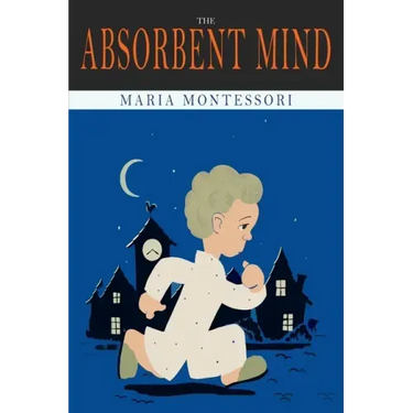 The Absorbent Mind