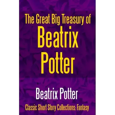 The Great Big Treasury of Beatrix Potter