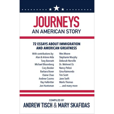 Journeys: An American Story: 72 Essays about Immigration and American Greatness