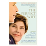 The Perfect Wife: The Life and Choices of Laura Bush
