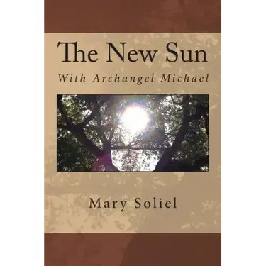The New Sun: With Archangel Michael