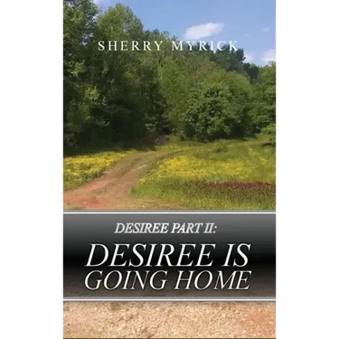 Desiree Part II: Desiree Is Going Home