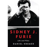 Sidney J. Furie: Life and Films