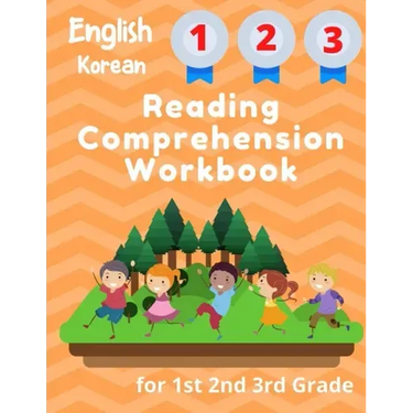 English Korean Reading Comprehension Workbook for 1st 2nd 3rd Grade: Essential Test-Prep Exercises to Teach Your Kids