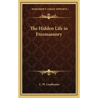 The Hidden Life in Freemasonry