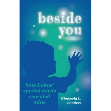 Beside You: How Lukas' Special Needs Revealed Mine