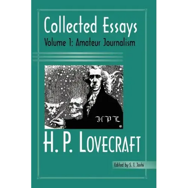 Collected Essays 1: Amateur Journalism