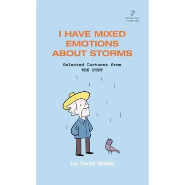 I Have Mixed Emotions About Storms: Selected Cartoons from THE POET - Volume 9