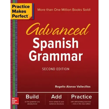 Practice Makes Perfect: Advanced Spanish Grammar, Second Edition