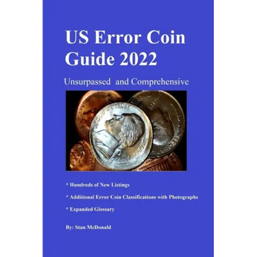 U.S. Error Coin Guide 2022: Comprehensive and unsurpassed
