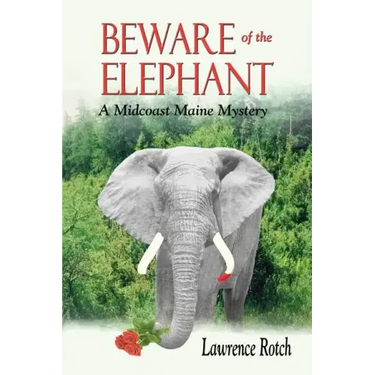 Beware of the Elephant: A Midcoast Maine Mystery