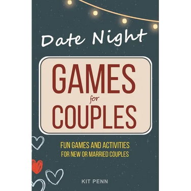 Games for Couples: Date Night 67+ Fun Two-Player Games and Activity Ideas for New or Married Couples