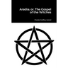 Aradia; or, The Gospel of the Witches