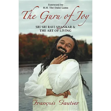 Guru of Joy: Sri Sri Ravi Shankar and the Art of Living