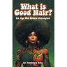 What Is Good Hair?: An Age Old Debate Untangled