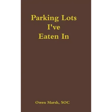 Parking Lots I've Eaten in