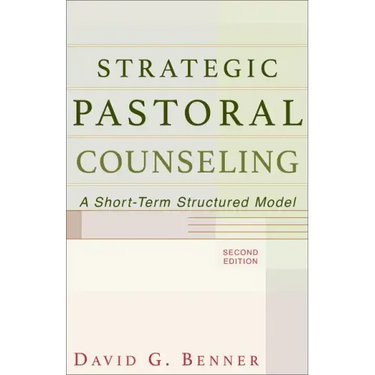 Strategic Pastoral Counseling: A Short-Term Structured Model