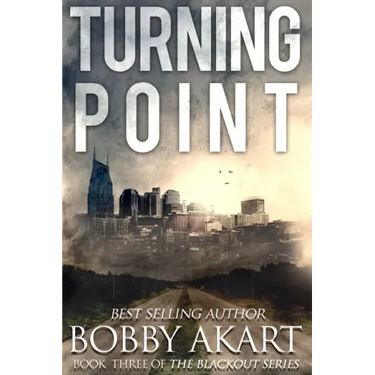 Turning Point: A Post Apocalyptic Emp Survival Fiction Series