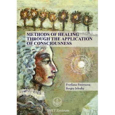 Methods of Healing through the Application of Consciousness