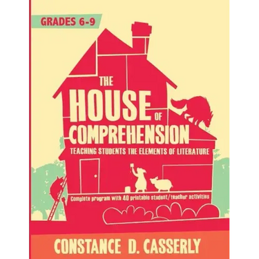 The House of Comprehension: Teaching Students the Elements of Literature