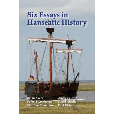 Six Essays in Hanseatic History