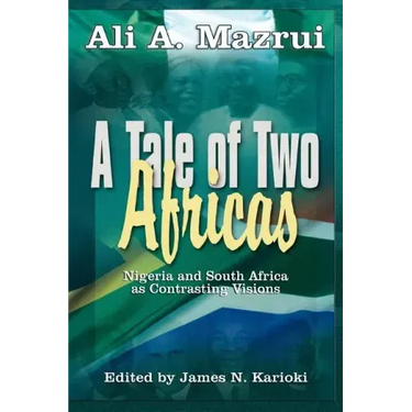 A Tale of Two Africas: Nigeria and South Africa as Contrasting Visions