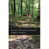 Brown Restless Green