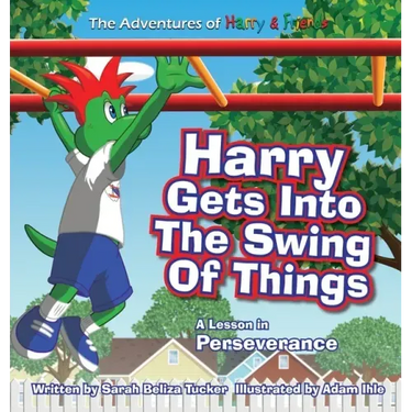 Harry Gets Into The Swing Of Things: A Children's Book on Perseverance and Overcoming Life's Obstacles and Goal Setting.