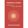 Emmanuel Levinas: The Problem of Ethical Metaphysics