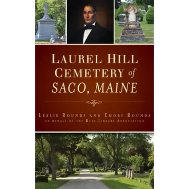 Laurel Hill Cemetery of Saco, Maine