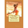 The Busy Woman's Prayer Devotional: Enhance Your Prayer Life