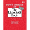 Exercises and Projects for The Little SAS Book, Sixth Edition