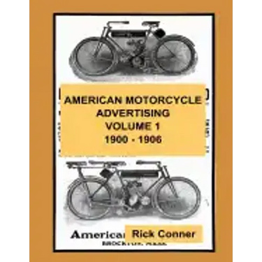 American Motorcycle Advertising Volume 1: 1900 - 1906