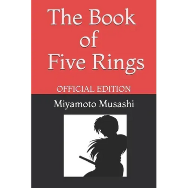 The Book of Five Rings by Miyamoto Musashi: Official Edition